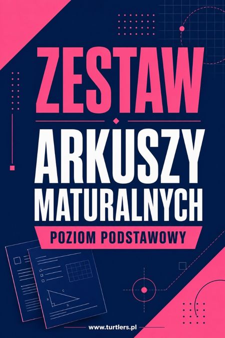 ZESTAW 4 ARKUSZY MATURALNYCH: POZIOM PODSTAWOWY