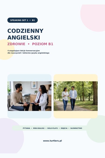SPEAKING SET 2 :  TEMAT KONWERSACYJNY ZDROWIE  ( B1 )