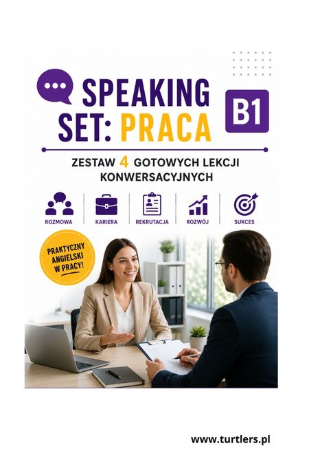 SPEAKING SET 3 : ANGIELSKI CODZIENNY: PRACA - POZIOM B1