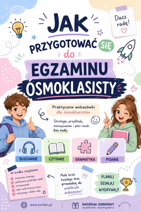 WSKAZÓWKI NA EGZAMIN 8 KLASISTY: JAK ZDAĆ EGZAMIN ? 
