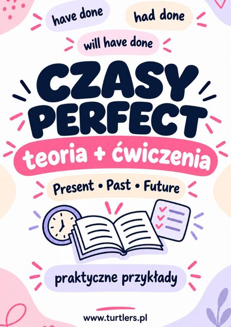 CZASY PERFECT | TEORIA + PRAKTYKA