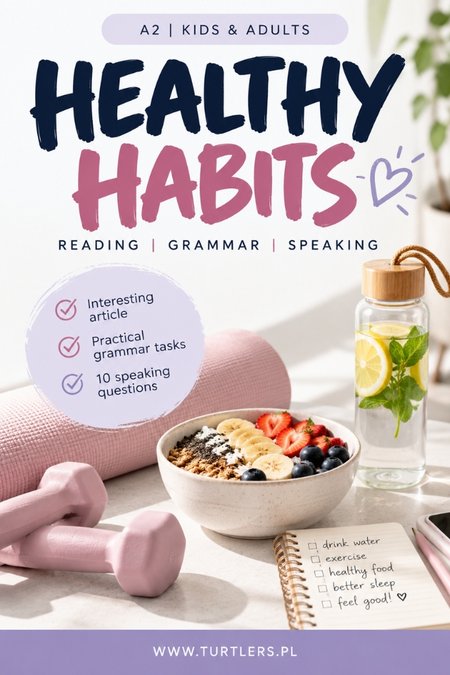 HEALTHY HABITS | SPEAKING & READING | A2 