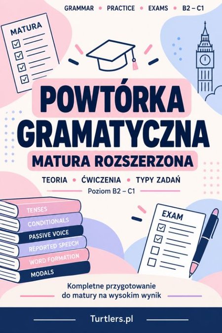 REPETYTORIUM MATURZYSTY: GRAMATYKA POZIOM ROZSZERZONY B2